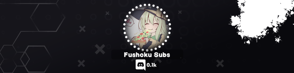 Fushoku Subs